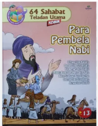 Image of 64 SAHABAT TELADAN UTAMA : PARA PEMBELA NABI ; UBAY BIN KA'AB, SA'AD BIN UBADAH, USAMAH BIN ZAID, ABDULLAH BIN AMR BIN ASH, ABU SUFYAN BIN HARITS, IMRAN BIN HUSHAIN, ANAS BIN MALIK